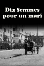 Dez Mulheres Por Marido (Dix femmes pour un mari)