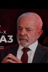 Raio-X Lula 3: Como foi o Governo? (Raio-X Lula 3: Como foi o Governo?)