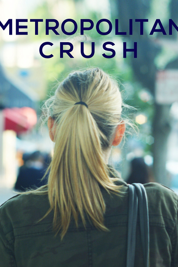 Poster de Curta Metropolitan Crush (2018)