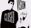 Closed Vision