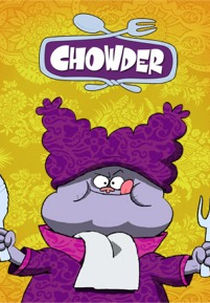 Chowder (1ª Temporada) (Chowder)