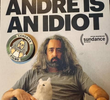 André Is an Idiot