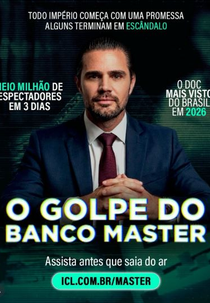 O Golpe do Banco Master (O Golpe do Banco Master)