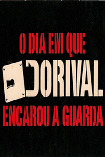  de Curta O Dia em que Dorival Encarou a Guarda (1986)