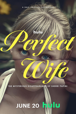 A Esposa Perfeita: Um Desaparecimento Misterioso (Perfect Wife: The Mysterious Disappearance of Sherri Papini)