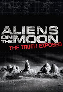 Alienígenas na Lua: A Verdade Exposta (Aliens on the Moon: The Truth Exposed)