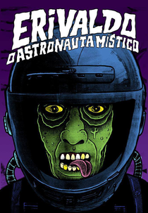 Erivaldo, o Astronauta Místico (Erivaldo, o Astronauta Místico)