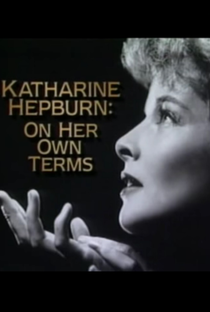 Katharine Hepburn: On Her Own Terms - Poster / Capa / Cartaz - Oficial 1