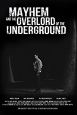 Mayhem and the Overlord of the Underground (Mayhem and the Overlord of the Underground)