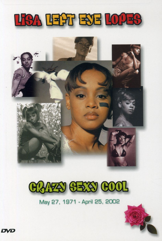Lisa Left Eye Lopes - Crazy Sexy Cool - 2003 Filmow