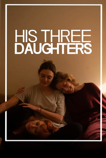 His Three Daughters - Poster / Capa / Cartaz - Oficial 1
