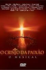 O Cristo da Paixão - O Musical (O Cristo da Paixão - O Musical)