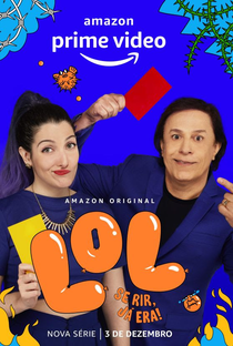 LOL: Se Rir, Já Era! (1ª Temporada) - Poster / Capa / Cartaz - Oficial 1