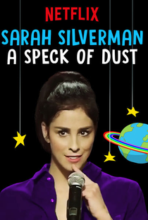 Sarah Silverman - A Speck of Dust - Poster / Capa / Cartaz - Oficial 1