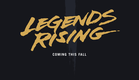 Legends Rising Teaser Trailer