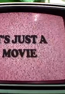 It's Just a Movie (It's Just a Movie)