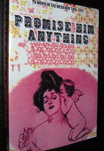 Prometa-lhe Qualquer Coisa (Promise Him Anything)