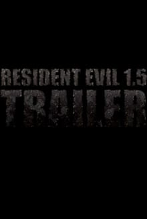 Resident Evil 1.5: trailer - Poster / Capa / Cartaz - Oficial 1