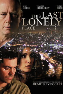 This Last Lonely Place - Poster / Capa / Cartaz - Oficial 1
