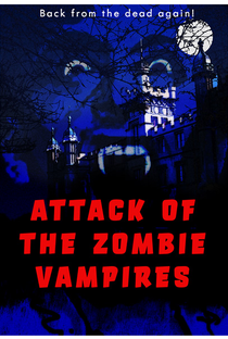 Attack of the Zombie Vampires - Poster / Capa / Cartaz - Oficial 1