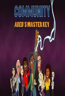 Community: Abed's Master Key  - Poster / Capa / Cartaz - Oficial 1