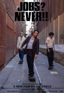 Jobs? Never!! (Jobs? Never!!)