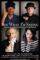 See What I´m Saying: The Deaf Entertainers Documentary (See What I´m Saying: The Deaf Entertainers Documentary)