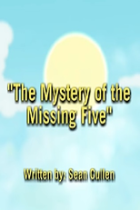 The Mystery of the Missing Five by Seven Little Monsters (The Mystery of the Missing Five by Seven Little Monsters)