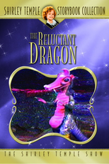 Shirley Temple's Storybook: O Dragão Relutante (Shirley Temple's Storybook: The Reluctant Dragon)