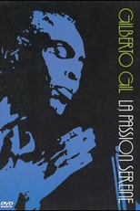 Gilberto Gil - La Passion Sereine (Gilberto Gil: La Passion Sereine)