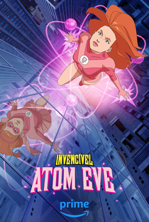 Invencível: Eve Atômica - Poster / Capa / Cartaz - Oficial 2