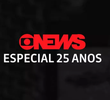 GloboNews - Especial 25 Anos