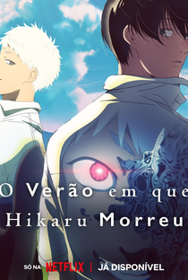 O Verão Em Que Hikaru Morreu (1ª Temporada) - 5 de Julho de 2025 | Filmow