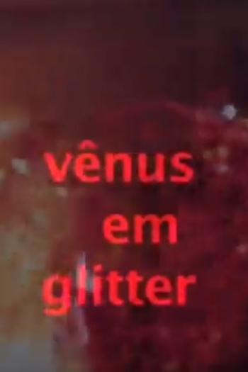  de Curta Vênus em Glitter (2019)