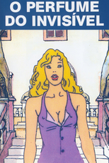 O Perfume do Invisível (Le parfum de l'invisible)