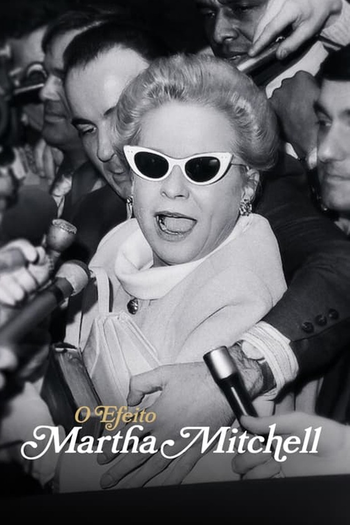  de Curta O Efeito Martha Mitchell (2022)