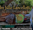 Padre Júlio Lancellotti - Fé e Rebeldia