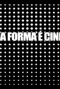 Toda Forma é Cinema - Poster / Capa / Cartaz - Oficial 1