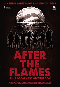 After the Flames: An Apocalypse Anthology (After the Flames: An Apocalypse Anthology)