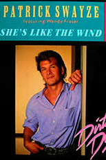 Patrick Swayze Featuring Wendy Fraser: She's Like the Wind (Patrick Swayze Featuring Wendy Fraser: She's Like the Wind)