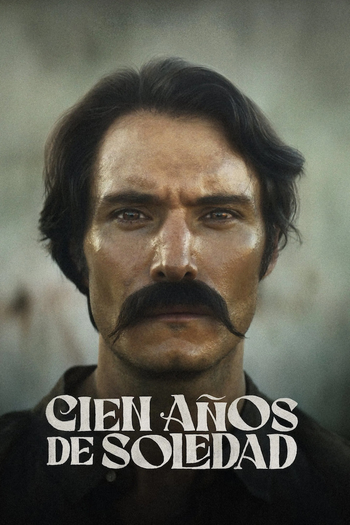 Poster de Franquia Cien Años De Soledad (2024)