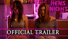 HENS NIGHT official  trailer