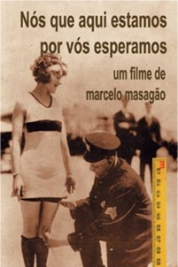  de Filme Nós que Aqui Estamos Por Vós Esperamos (1999)
