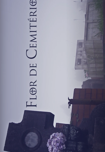 Flor de Cemitério (Flor de Cemitério)