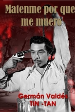 Matem-me porque eu morro! (¡¡¡Mátenme porque me muero!!!)