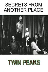 Segredos de um Outro Lugar (Secrets from Another Place: Creating Twin Peaks)