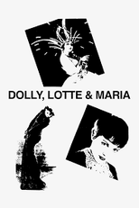 Dolly, Lotte e Maria (Dolly, Lotte und Maria)