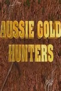 Aussie Gold Hunters (1ª Temporada) - Poster / Capa / Cartaz - Oficial 1