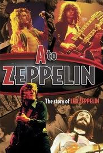 A To Zeppelin The Story Of Led Zeppelin - Poster / Capa / Cartaz - Oficial 1