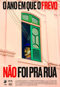 O Ano em que o Frevo Não Foi pra Rua (O Ano em que o Frevo Não Foi pra Rua)